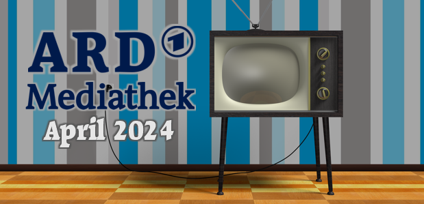 <strong>ARD Mediathek Neuheiten</strong><br> im April 2024