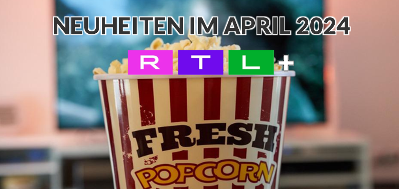 <strong>RTLPlus</strong><br> im April 2024