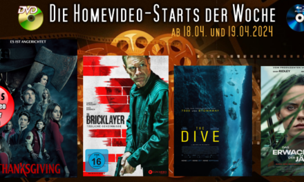 Homevideo-Starts der Woche <br><strong>Neu ab 18.04.2024 und 19.04.2024</strong><br>auf DVD und BluRay-Disc