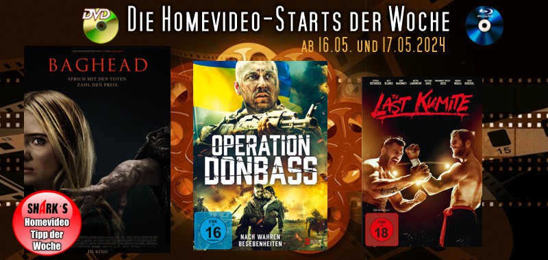 Homevideo-Starts der Woche <br><strong>Neu ab 16.05.2024 und 17.05.2024</strong><br>auf DVD und BluRay-Disc