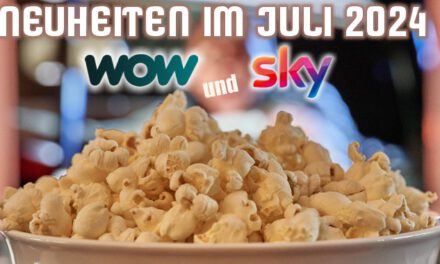 <strong>SKY und WOW Neuheiten</strong><br> im Juli 2024