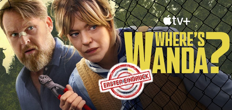 Erster Eindruck<br><strong> „Where´s Wanda“ </strong>Staffel 1 <br> Mystery-Comedy-Serie (AppleTV)