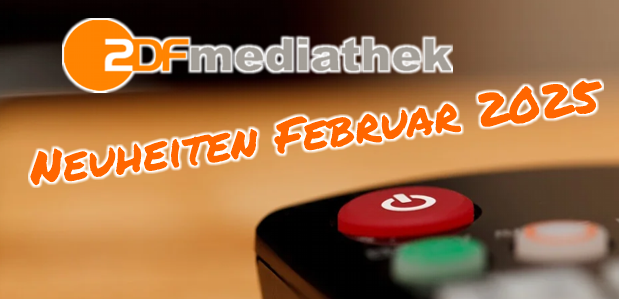 neuheitenfebruarZDFMediathek neuheitenfebruarZDFMediathek