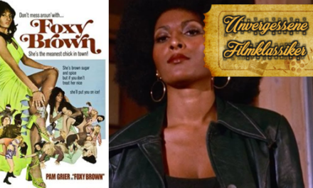 Unvergessene Klassiker: <br> <strong>„FOXY BROWN“</strong><br> Krimi-Action (1974)