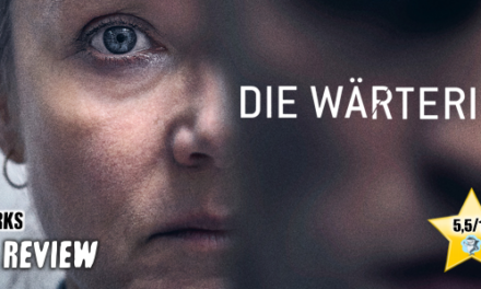 Review: <strong>„DIE WÄRTERIN“</strong><br>Drama/Thriller