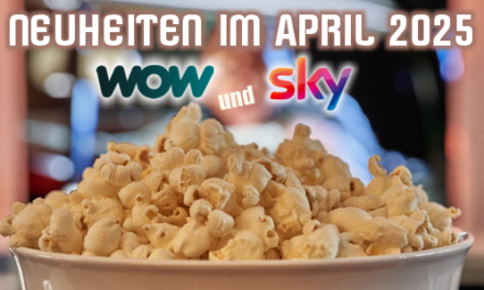 <strong>SKY und WOW Neuheiten</strong><br> im April 2025