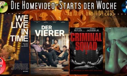 Homevideo-Starts der Woche <br><strong>Neu ab 10.04.2025 und 11.04.2025</strong><br>auf DVD und BluRay-Disc