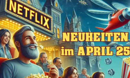 <strong>Netflix Neuheiten</strong><br> im April 2025