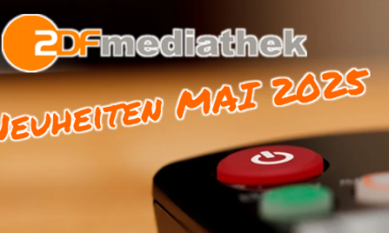 <strong>ZDF-Mediathek Neuheiten</strong><br> im Mai 2025