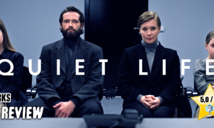 Review: <strong>„QUIET LIFE“</strong><br> Drama