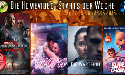 Homevideo-Starts der Woche <br><strong>Neu ab 22.05.2025 und 23.05.2025</strong><br>auf DVD und BluRay-Disc