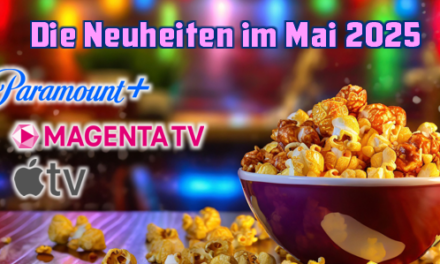 Die Streaminghighlights von <br><strong>AppleTV, MagentaTV, Paramount+</strong><br> im Mai 2025