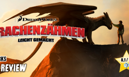 Review: <strong>„DRACHENZÄHMEN LEICHT GEMACHT“</strong><br> Fantasy-Abenteuer