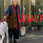 Review: <strong>„LOYAL FRIEND“</strong><br> Tragikomödie/Drama