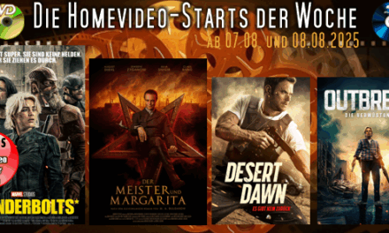 Homevideo-Starts der Woche <br><strong>Neu ab 07.08.2025 und 08.08.2025</strong><br>auf DVD und BluRay-Disc