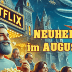 <strong>Netflix Neuheiten</strong><br> im August 2025