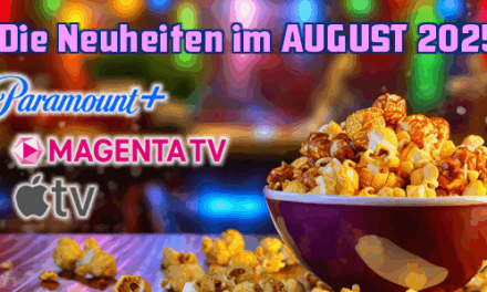 Die Streaminghighlights von <br><strong>AppleTV, MagentaTV, Paramount+</strong><br> im August 2025