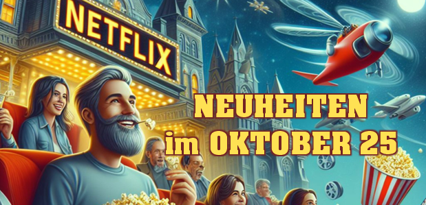 <strong>Netflix Neuheiten</strong><br> im Oktober 2025