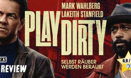 Review: <strong>„PLAY DIRTY“</strong><br> Action-Thriller/Komödie